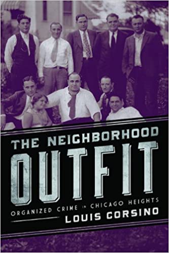 The Neighborhood Outfit: Organized Crime in Chicago Heights - Orginal Pdf